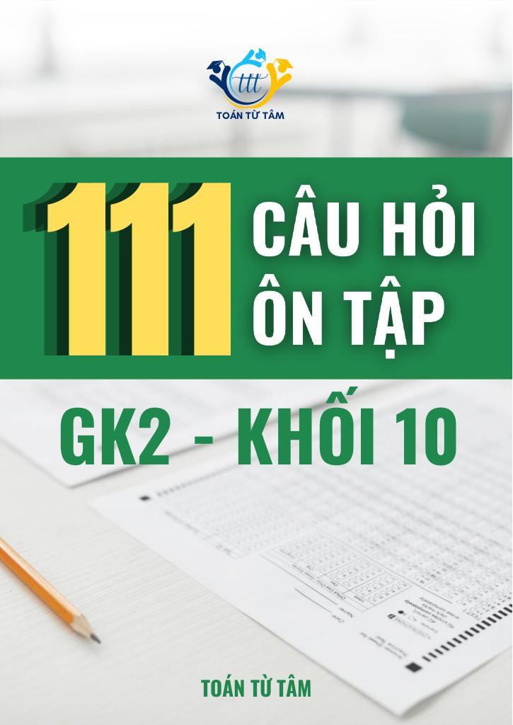 111 câu hỏi ôn tập kiểm tra giữa học kì 2 môn toán 10 0