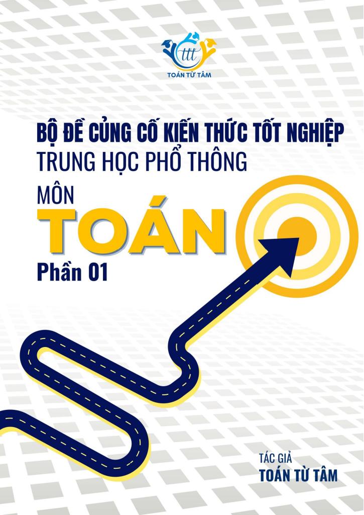 bộ đề củng cố kiến thức tốt nghiệp thpt năm 2025 môn toán (phần 1) 0