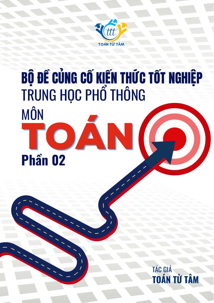 bộ đề củng cố kiến thức tốt nghiệp thpt năm 2025 môn toán (phần 2) 0