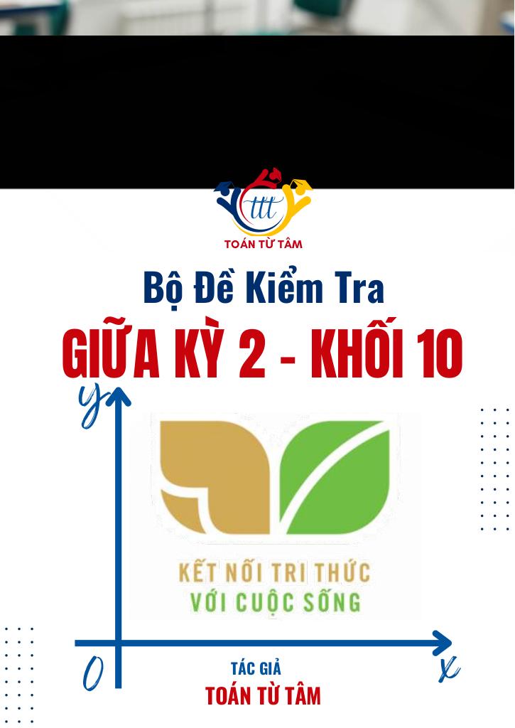 bộ đề kiểm tra giữa kỳ 2 toán 10 knttvcs năm học 2024 – 2025 0