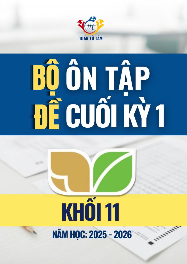 bộ đề ôn tập cuối học kỳ 1 môn toán 11 knttvcs năm học 2025 – 2026 0