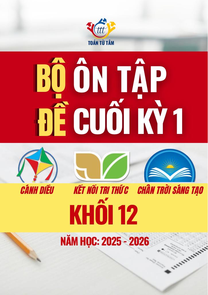 bộ đề ôn tập kiểm tra cuối học kỳ 1 môn toán 12 năm học 2025 – 2026 0