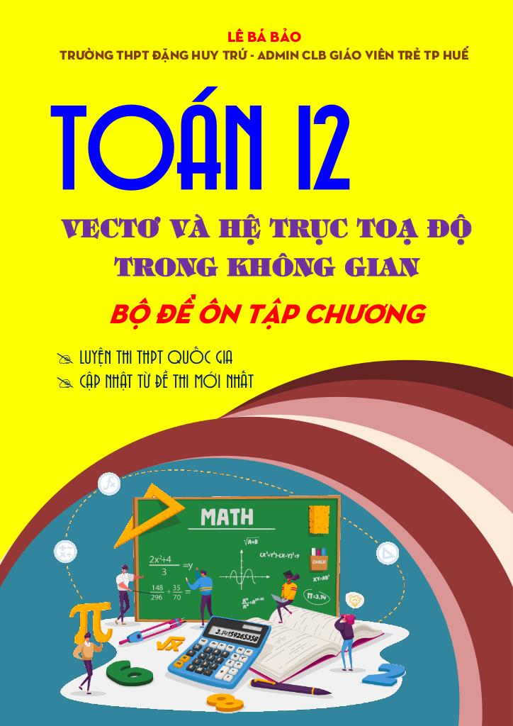 bộ đề ôn tập môn toán 12 chủ đề vectơ và hệ trục tọa độ trong không gian 0