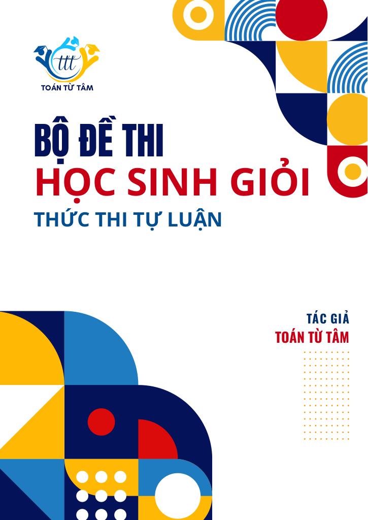 bộ đề thi chọn học sinh giỏi môn toán thpt hình thức thi tự luận 0