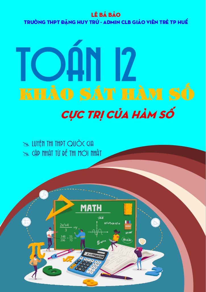 chuyên đề cực trị của hàm số môn toán 12 định hướng cấu trúc mới - hình 1