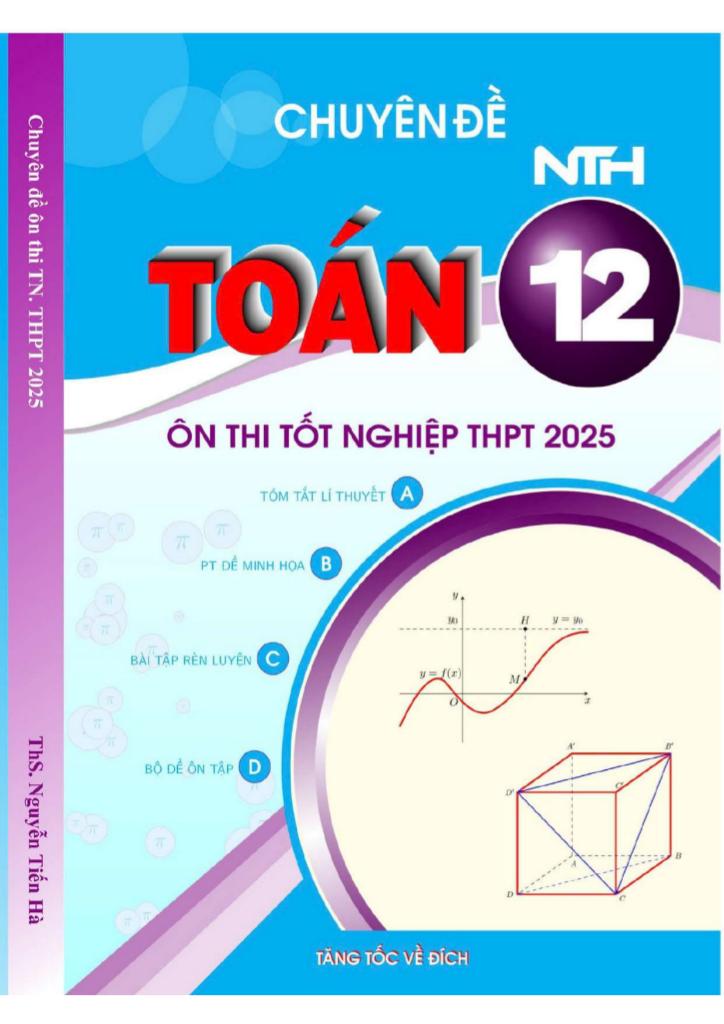 chuyên đề ôn thi tốt nghiệp thpt 2025 môn toán – nguyễn tiến hà 0