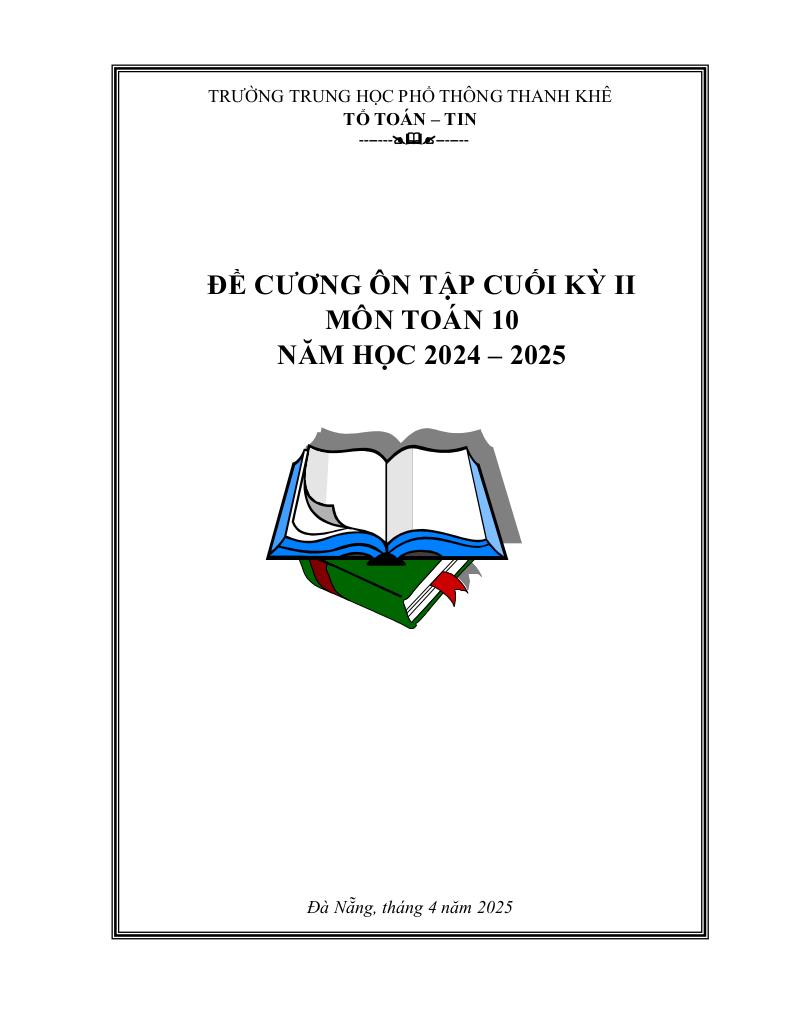 đề cương cuối kỳ 2 toán 10 năm 2024 – 2025 trường thpt thanh khê – đà nẵng 0