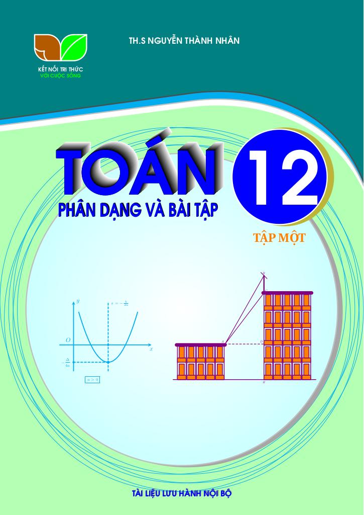 phân dạng và bài tập toán 12 knttvcs tập 1 – nguyễn thành nhân - hình 1