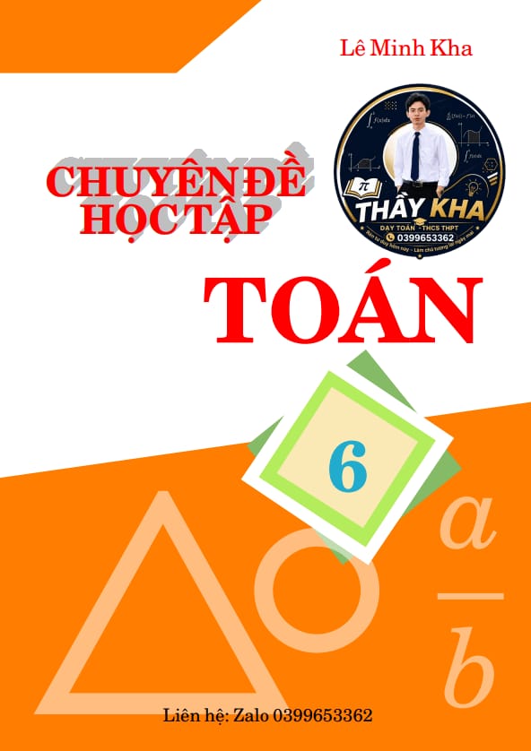 chuyên đề học tập toán 6 tập 1 chương trình mới thống nhất sgk – lê minh kha