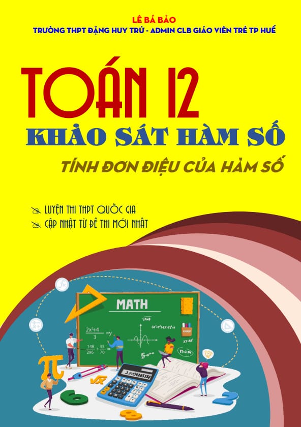 chuyên đề tính đơn điệu của hàm số môn toán 12 định hướng cấu trúc mới