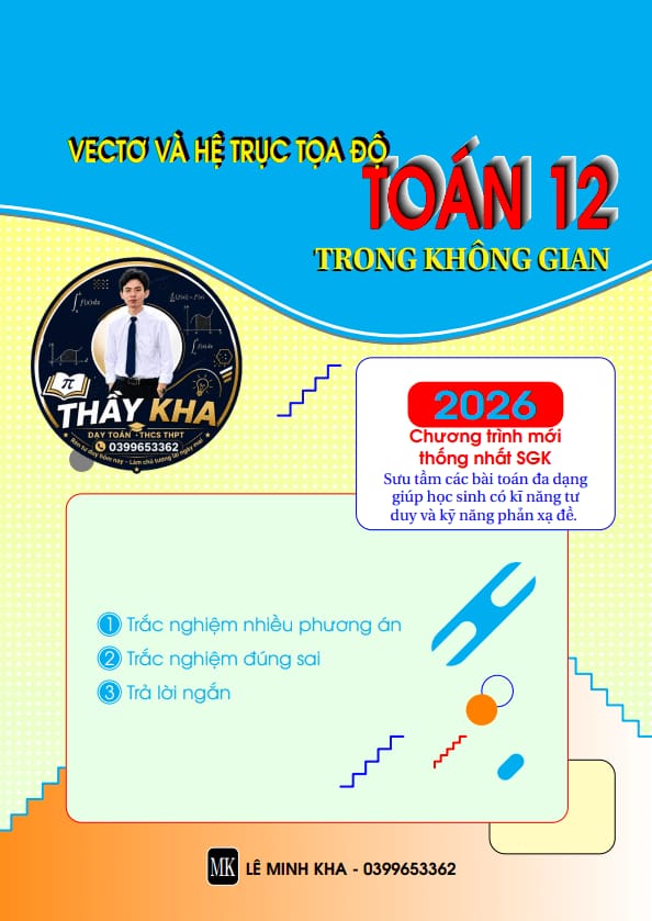 chuyên đề vectơ và hệ trục tọa độ trong không gian toán 12 – lê minh kha