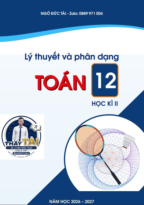 lý thuyết và phân dạng bài tập toán 12 học kì 2 – ngô đức tài