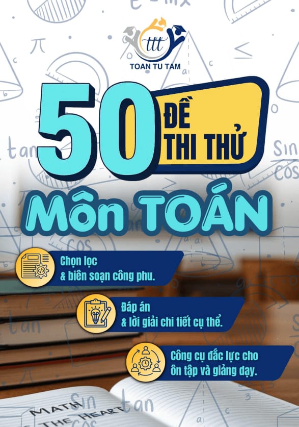 50 đề ôn tập kỳ thi tốt nghiệp thpt môn toán năm học 2025 – 2026