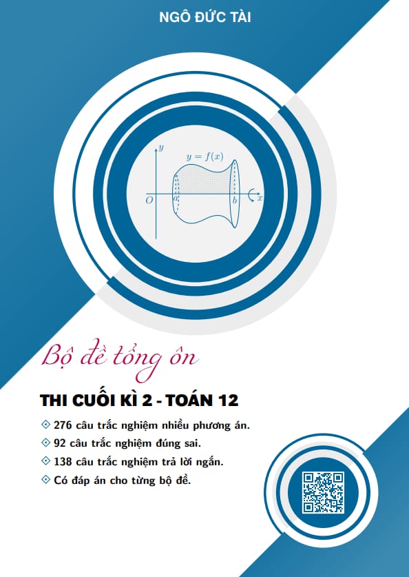 bộ đề ôn thi cuối học kì 2 môn toán 12 – ngô đức tài