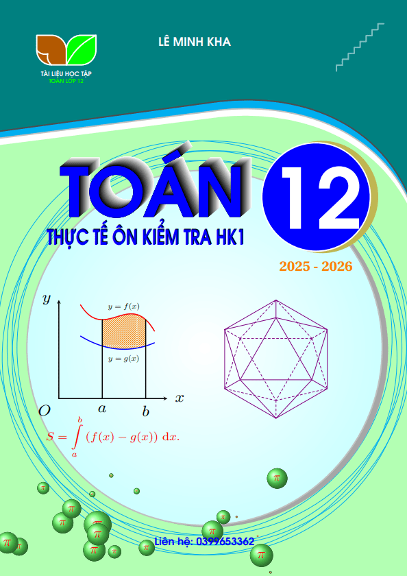 chuyên đề toán thực tế ôn tập học kì 1 toán 12 – lê minh kha
