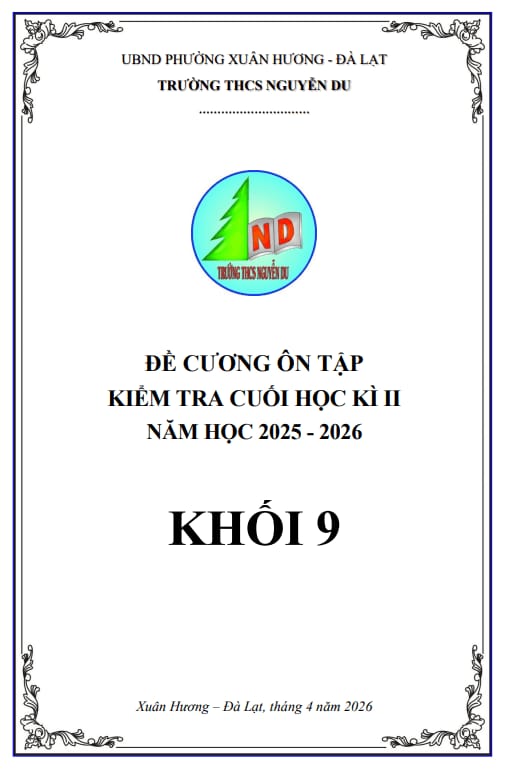 Tài liệu đề cương cuối học kì 2 toán 9 năm 2025 – 2026 trường thcs nguyễn du – lâm đồng