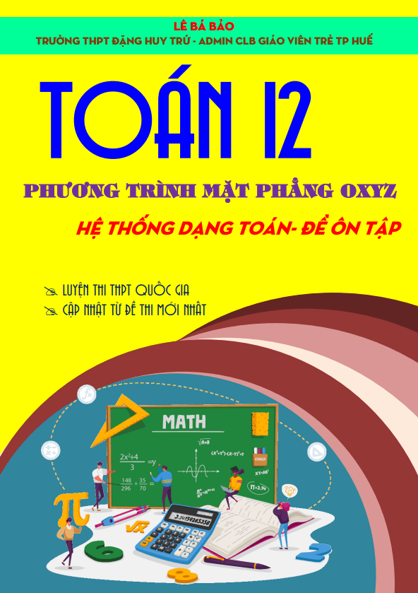 hệ thống dạng toán và đề ôn tập chuyên đề phương trình mặt phẳng toán 12