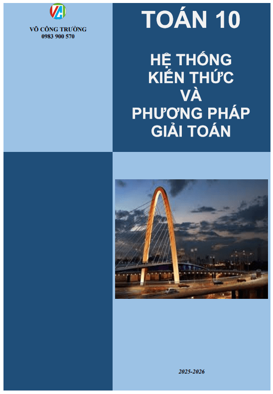 hệ thống kiến thức và phương pháp giải toán 10 – võ công trường