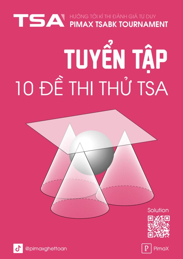 Tài liệu tuyển tập 10 đề thi thử kỳ thi đánh giá tư duy đại học bách khoa hà nội (tsa)